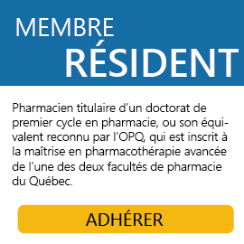 Le membre résident est titulaire d'un baccalauréat en pharmacie ou son équivalent reconnu par l'Ordre des pharmaciens du Québec et est inscrit à la maîtrise en pratique pharmaceutique de l'une des deux facultés de pharmacie du Québec. 